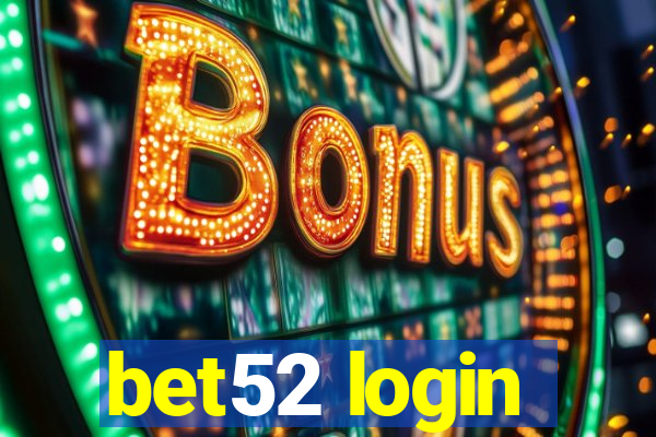 bet52 login